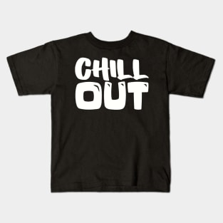 CHILL OUT Kids T-Shirt